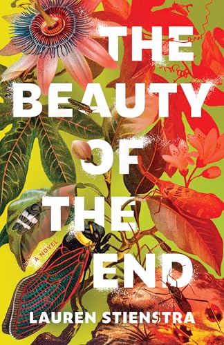 Book Review: The Beauty of the End by Lauren Stienstra